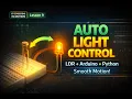 Lesson 9 Automatic Light Control with LDR Sensor Smart Lighting