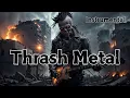 Download Lagu Thrash Metal Archive / Fast, Loud, and Unforgiving / Instrumental For WorkOut \u0026 Gaming