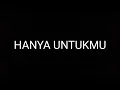 Download Lagu Cepet apal lagu HANYA UNTUKMU Ida laela