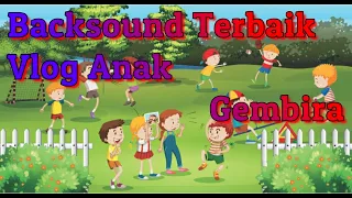 Download 4 Backsound Terbaik[[Terbanyak [[digunakan Youtube Anak MP3