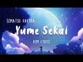 Download Lagu Yume Sekai - Tomatsu Haruka | ROM Lyrics