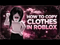 How to Copy Clothes on Roblox Full Clothing Copier Guide 2026