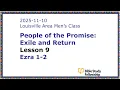 BSF Lecture Exile Return Lesson 9 Ezra 1-2 2025-11-10