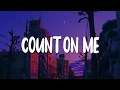 Download Lagu [Lyrics+Vietsub] Count On Me - Bruno Mars