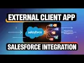 External Client App Connected App in Salesforce Salesforce Integration