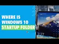 Where Is Windows 10 Startup Folder Disbaled Windows 10 Startup Apps