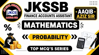 JKSSB FAA 2026 || MATHEMATICS || PROBABILITY - TOPICWISE LATEST PATTERN MCQs