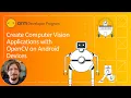 Create Computer Vision Applications with OpenCV on Android Devices
