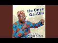 Lagu Ife Onye Ga-Abu