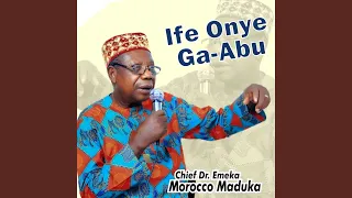 ife onye ga abu