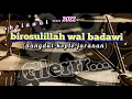 Download Lagu Sholawat 2022 Birosulillah Wal Badawi Dangdut Koplo Jaranan Glerrr- Cover real kendang