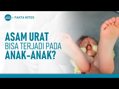 Asam Urat Tak Kenal Usia, Ini Gejalanya Pada Anak-Anak dan Orang Dewasa
