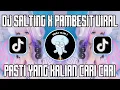 Download Lagu DJ SALTING X PAMBESIT JEDAG JEDUG VIRAL TIKTOK TERBARU