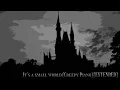 It's A Small World (Creepy Piano) [EXTENDED]