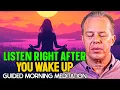 Download Lagu Joe Dispenza - Listen After You Wake Up \u0026 Start Your Day With Miracles | 15-Min Morning Meditation