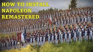 How to Install the Napoleon Remastered mod for Napoleon Total War