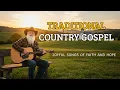 Download Lagu TRADITIONAL COUNTRY GOSPEL | 18 Joyful Songs of Faith and Hope