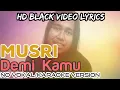 Official Karaoke Video Lyrics #Musri DEMI KAMU #LYRICSVIDEO #LAGUBEST