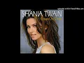 Download Lagu Shania Twain - You've Got a Way (Instrumental)