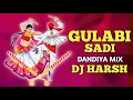 Download Lagu GULABI SADI || DANDIYA MIX || DJ HARSH ||NAVRATRI SPECIAL 2024 || GARBA SPECIAL
