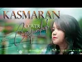 Download Lagu Cover KASMARAN  by Cici jambak (Evi Tamala)