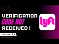 How to Fix Lyft Verification Code Not Received