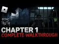 Before Truth Chapter 1 Complete Walkthrough - Roblox