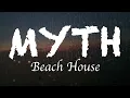 Beach House - Myth (Lyrics)