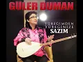 Güler Duman - Sazım