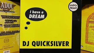 Download DJ Quicksilver - I Have a Dream (kadoc remix) - MP3