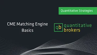 CME Matching Engine Basics