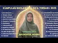 Lagu Kumpulan Sholawat \u0026 Do’a Terbaru 2025 | Mazroatul Akhiro Full Playlist Merdu Bikin Hati Tenang