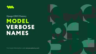 Defining Verbose names Django ORM Model Essentials