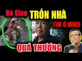 Download Lagu quá tội - BÀ GIAO TRỐN NHÀ ĐI TÌM ÔNG BA MINH #chubaminh #ongbaminh