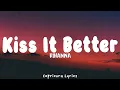 Download Lagu Rihanna - Kiss It Better (Lyrics)