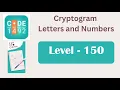 Cryptogram Level 150 Cryptogram Letters and Numbers Answers