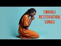 Download Lagu Relaxing Swahili Restoration Gospel Songs | Peaceful Worship