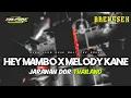 Download Lagu Dj Hey Mambo X Melody Kane • Thailand Slow Bas  • Jaranan Dorr • Alfin Revolution