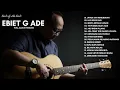 Lagu Lagu Ebiet G. Ade Terbaik | Lagu lawas 80-90an