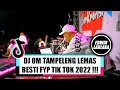 Download Lagu DJ OM TAMPELENG LEMAS BESTI FYP TIK TOK 2022 !!! ( TN REMIXER X EL FUNKY KUPANG )