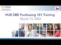 HUB Purchasing 101 Vendor Orientation March 13 2024