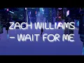 Zach Williams - Wait for Me Lyrics