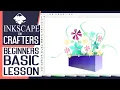 How to Use Inkscape for Crafters Inkscape Basic Tutorial for Beginners Lesson 1 in 10 minutes