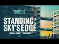 Standing At The Sky's Edge (Original Live Cast Recording) - Time Is