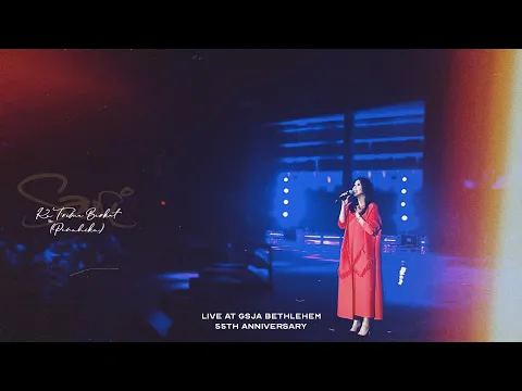 Download MP3 Sari Simorangkir - Ku T'rima Berkat (Penuhiku) | Live at GSJA Bethlehem 55th Anniversary