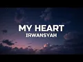 Download Lagu MY HEART - IRWANSYAH (LYRICS)