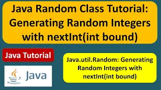 Java Random Class Tutorial Generating Random Integers with nextInt int bound Java Tutorial