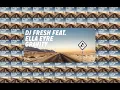 DJ Fresh ft Ella Eyre - Gravity