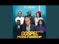 Download Lagu Gospel Praise \u0026 Worship