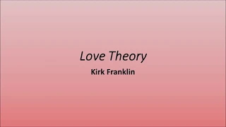 love theory kirk franklin lyrics 